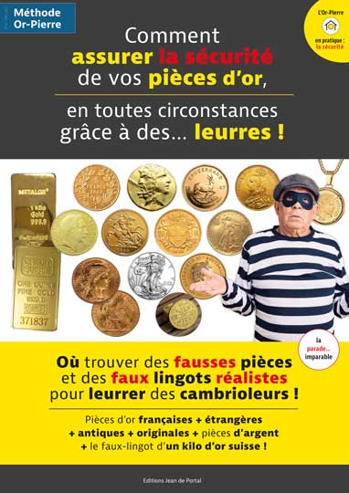 Comment assurer la sécurité de vos pièces d'or, en toutes circonstances grâce à des… leurres !