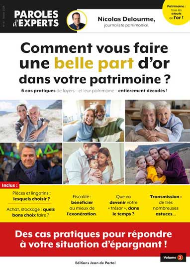 Comment vous faire une belle part d'or dans votre patrimoine ? Volume 2